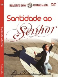 Santidade ao Senhor - Pastor Claudio Gama